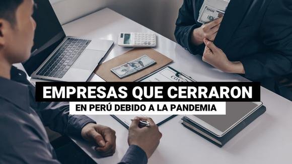 Estas son las empresas que cerraron en el país debido a la pandemia de COVID-19
