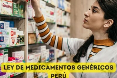 Nueva Ley de Medicamentos Genéricos en Perú: ¡Descubre Cómo Afectará Tu Salud y Bolsillo en 2024!