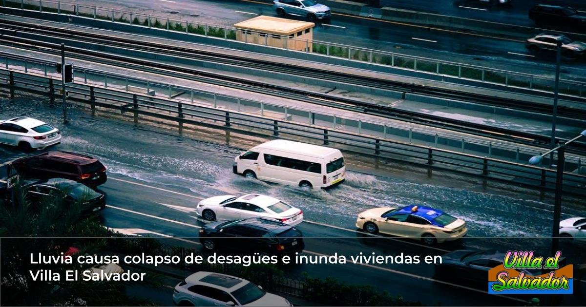 Lluvia causa colapso de desagües e inunda viviendas en Villa El Salvador