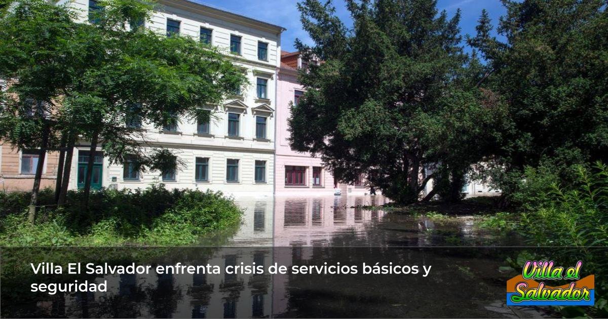 Villa El Salvador enfrenta crisis de servicios básicos y seguridad