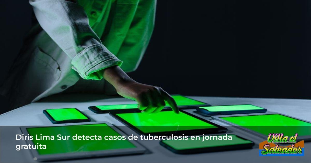 Diris Lima Sur detecta casos de tuberculosis en jornada gratuita