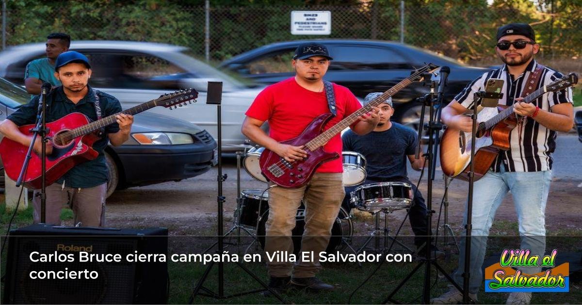 Carlos Bruce cierra campaña en Villa El Salvador con concierto