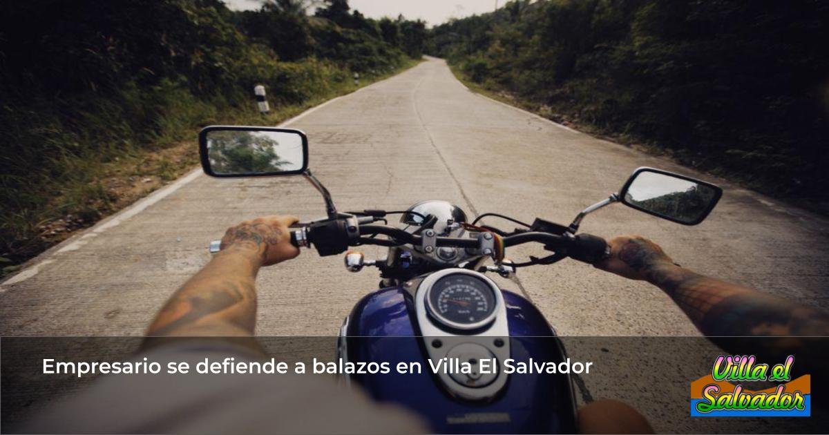 Empresario se defiende a balazos en Villa El Salvador