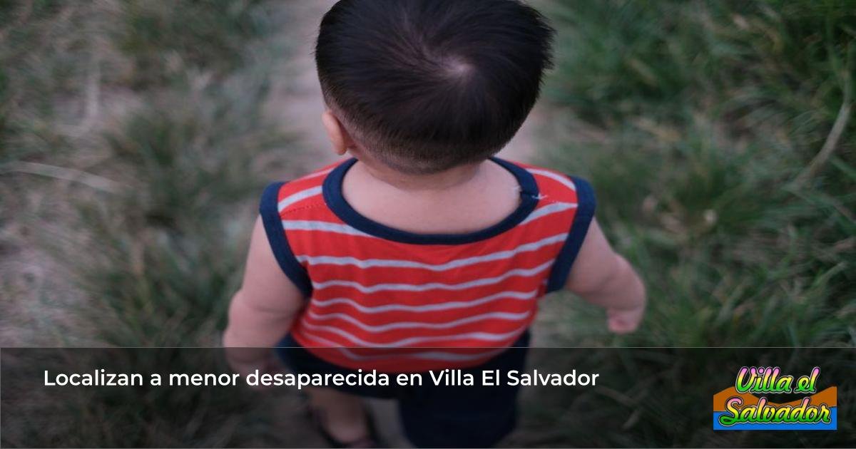 Localizan a menor desaparecida en Villa El Salvador